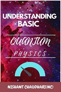 Understanding Basic Quantum Physics
