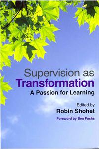 Supervision as Transformation: A Passion for Learning