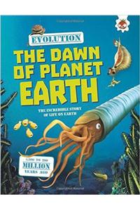 #1 The Dawn of Planet Earth