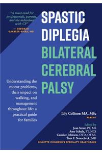 Spastic Diplegia--Bilateral Cerebral Palsy