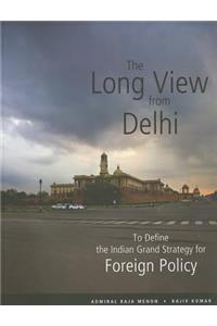 The Long View from Delhi: To Define the Indian Grand Strategy for Foreign Policy