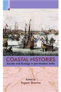 Coastal Histories: Society and Ecology in Pre-Modern India