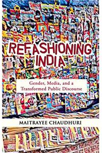 Refashioning India: Gender, Media and a Transformed Public Discourse