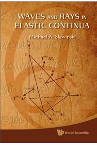 Waves & Rays in Elastic Continua