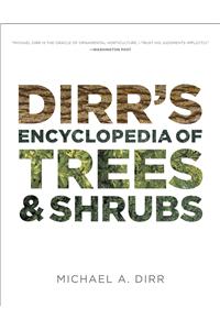 Dirrs Encyclopedia of Trees & Shrubs