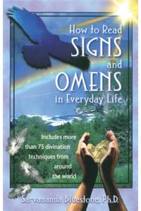 How to Read Signs and Omens in Everyday Life
