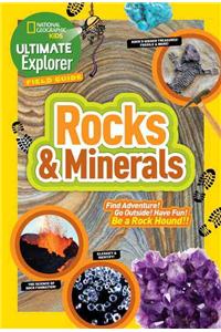 Ultimate Explorer Field Guide: Rocks and Minerals