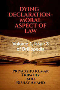 Dying Declaration- Moral Aspect of Law