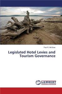 Legislated Hotel Levies and Tourism Governance