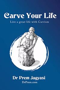 Carve Your Life