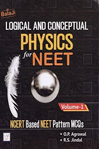 Logical and Conceptual Physics for NEET MCQs : Volume - 1 - 2021/edition
