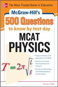 McGraw-Hill's 500 MCAT Physics Questions to Know by Test Day