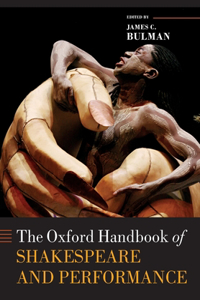 Oxford Handbook of Shakespeare and Performance