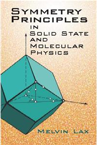 Symmetry Principles in Solid State and Molecular Physics