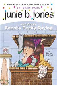 Junie B. Jones #4: Junie B. Jones and Some Sneaky Peeky Spying