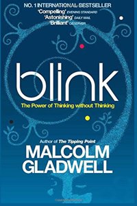 Blink: The Power of Thinking Without Thinking