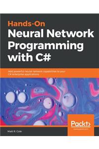 Hands-On Neural Network Programming with C#