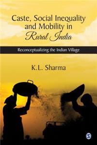 Caste, Social Inequality and Mobility in Rural India