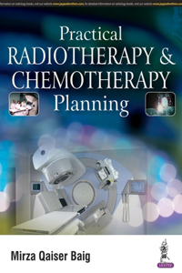 Practical Radiotherapy & Chemotherapy Planning