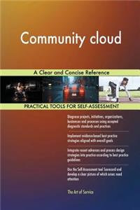 Community cloud A Clear and Concise Reference