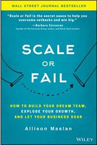 Scale or Fail