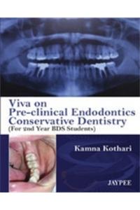 Viva on Pre-clinical Endodontics Conservative Dentistry
