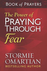 Power of Praying Through Fear Book of Prayers