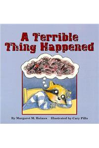 Terrible Thing Happened