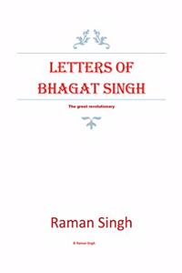 Letters of Bhagat Singh: The great revolutionary