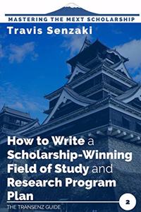How to Write a Scholarship-Winning Field of Study and Research Program Plan: The TranSenz Guide