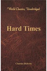 Hard Times (World Classics, Unabridged)