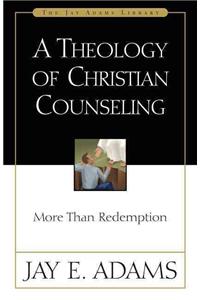 Theology of Christian Counseling