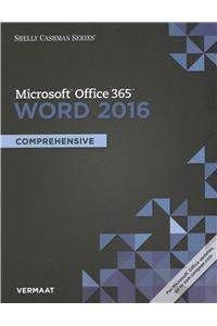 Shelly Cashman Series Microsoft Office 365 & Word 2016: Comprehensive