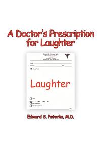 Doctor's Prescription for Laughter