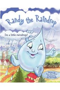 Randy The Raindrop - I'm A Little Raindrop