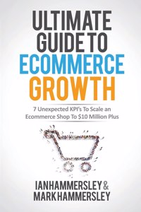 2022 Ultimate Guide To E-commerce Growth