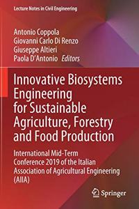 Innovative Biosystems Engineering for Sustainable Agriculture, Forestry and Food Production