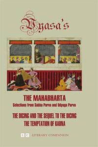 The dicing And The Sequel To The Dicing The Temptation Of Karna ( The Mahabharta )