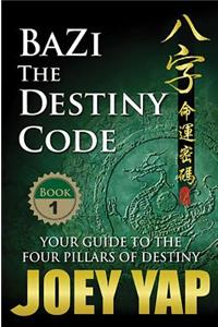 BaZi -- The Destiny Code