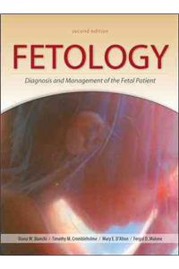 Fetology: Diagnosis and Management of the Fetal Patient, Second Edition