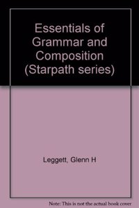 Essentials of Grammar and Composition (Starpath series)