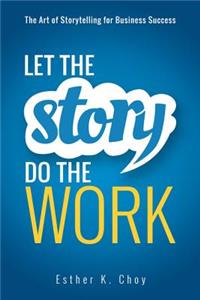 Let the Story Do the Work