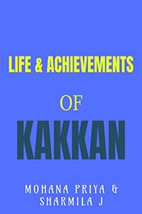 LIFE AND ACHIEVEMENTS OF KAKKAN