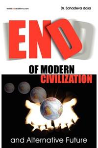 End of Modern Civilization And Alternative Future