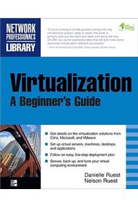 Virtualization, a Beginner's Guide