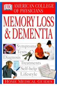 Home Medical Guide to Memory Loss and Dementia (Acp Home Medical Guides)
