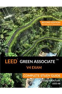 LEED Green Associate V4 Exam Complete Study Guide (Second Edition)