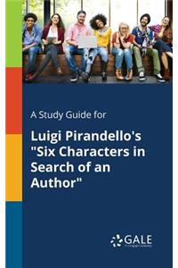 Study Guide for Luigi Pirandello's 