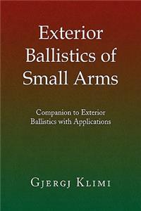 Exterior Ballistics of Small Arms