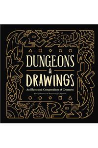 Dungeons and Drawings: An Illustrated Compendium of Creatures